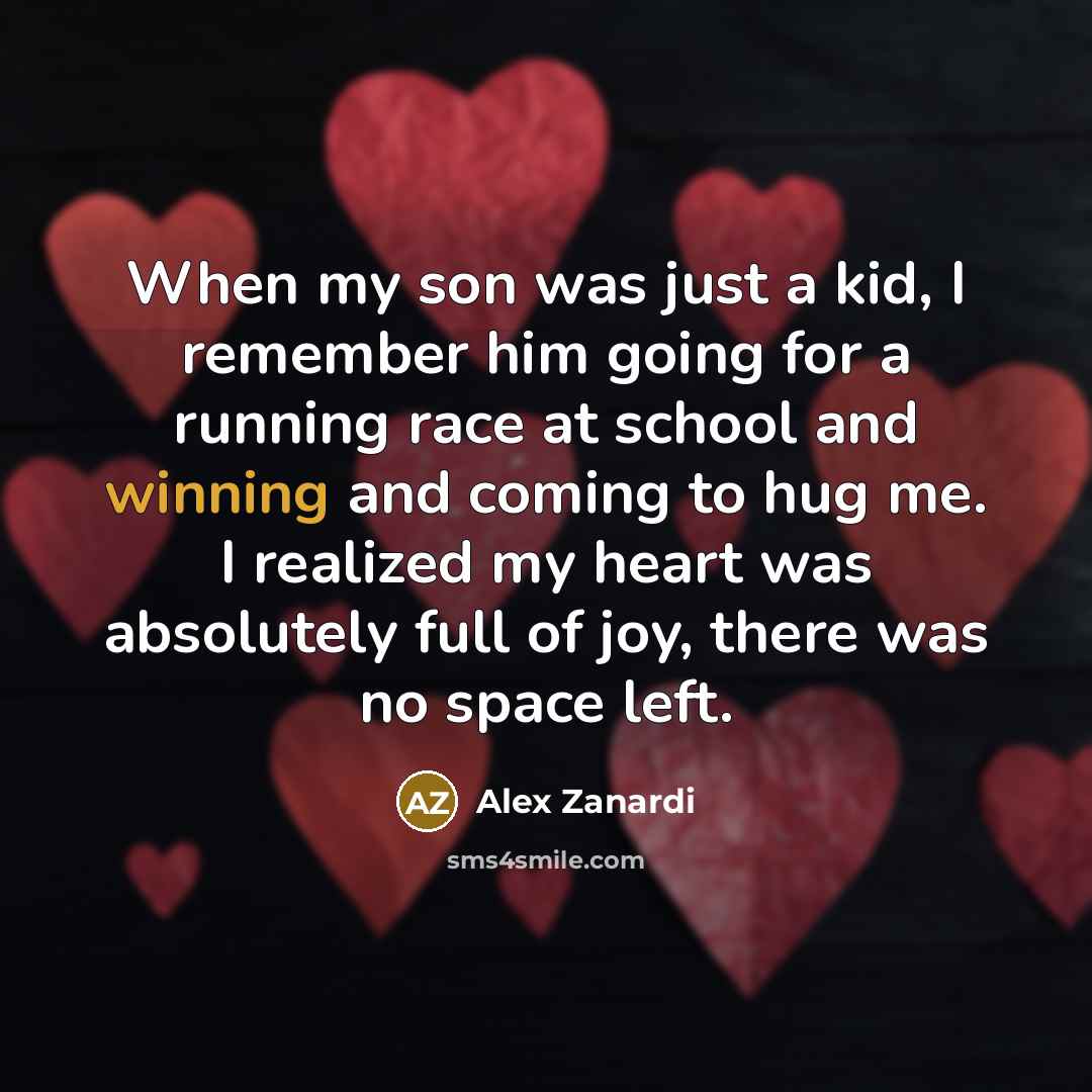 “When my son was just a kid, I remember him…” quote by Alex Zanardi