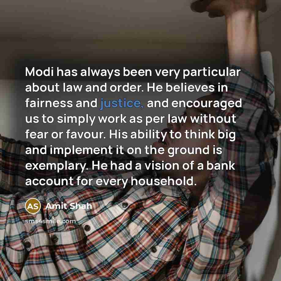“Modi has always been very particular about law and order.…” quote by Amit Shah