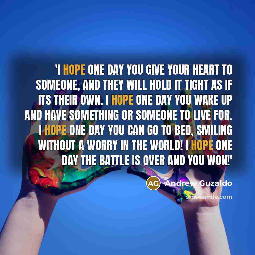 “'I hope one day you give your heart to someone,…” quote by Andrew Guzaldo