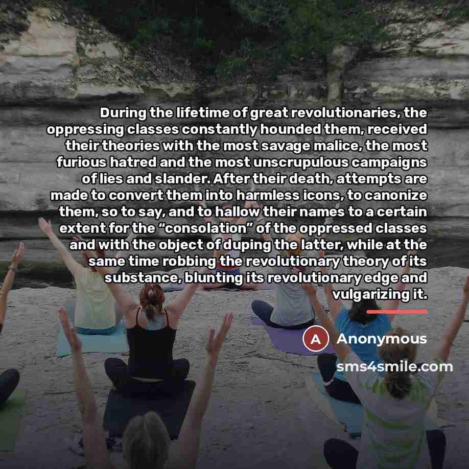 “During the lifetime of great revolutionaries, the oppressing classes constantly…” quote by Anonymous