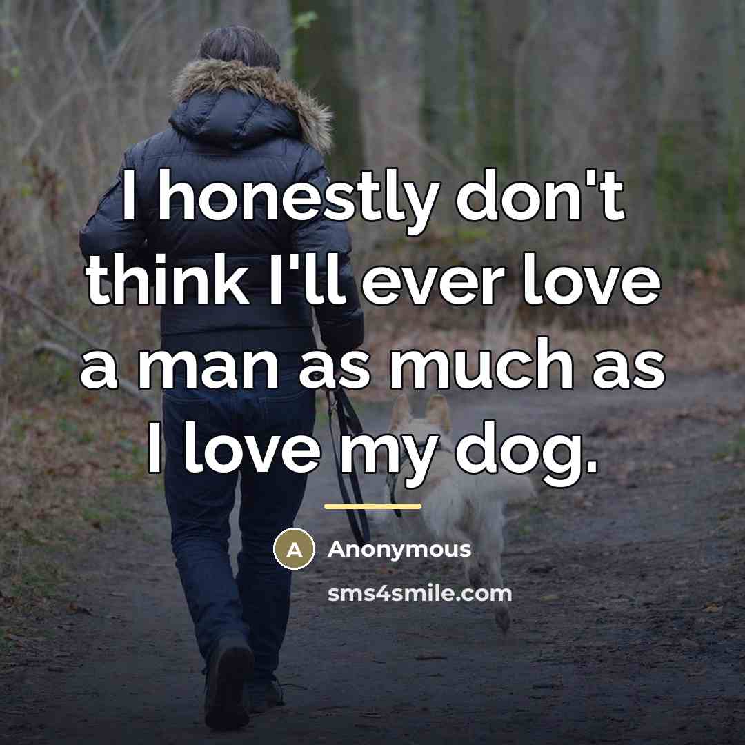 “I honestly don't think I'll ever love a man as…” quote by Anonymous