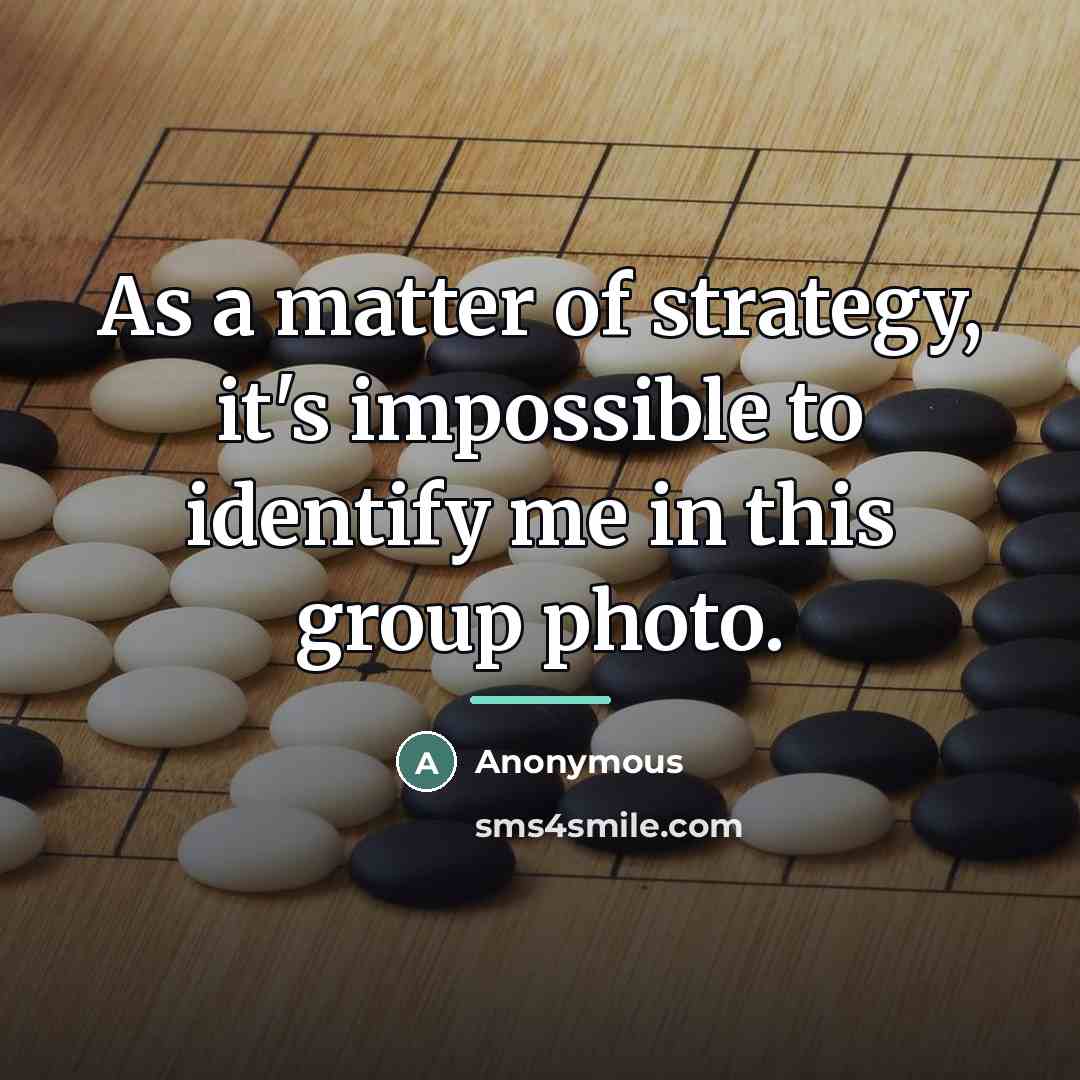 “As a matter of strategy, it's impossible to identify me…” quote by Anonymous