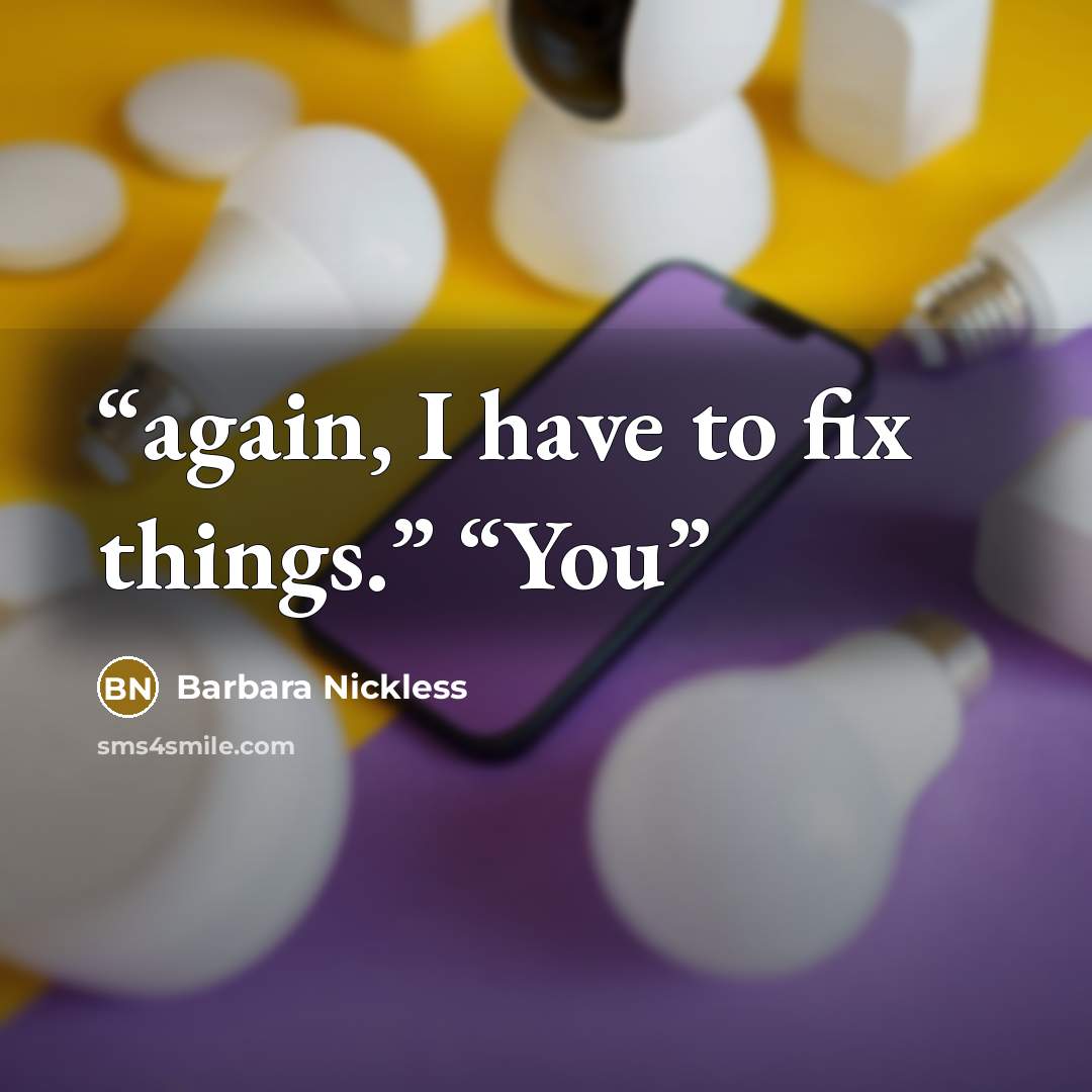 “again, I have to fix things.” “You” quote by Barbara Nickless