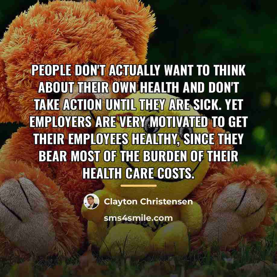 “People don't actually want to think about their own health…” quote by Clayton Christensen