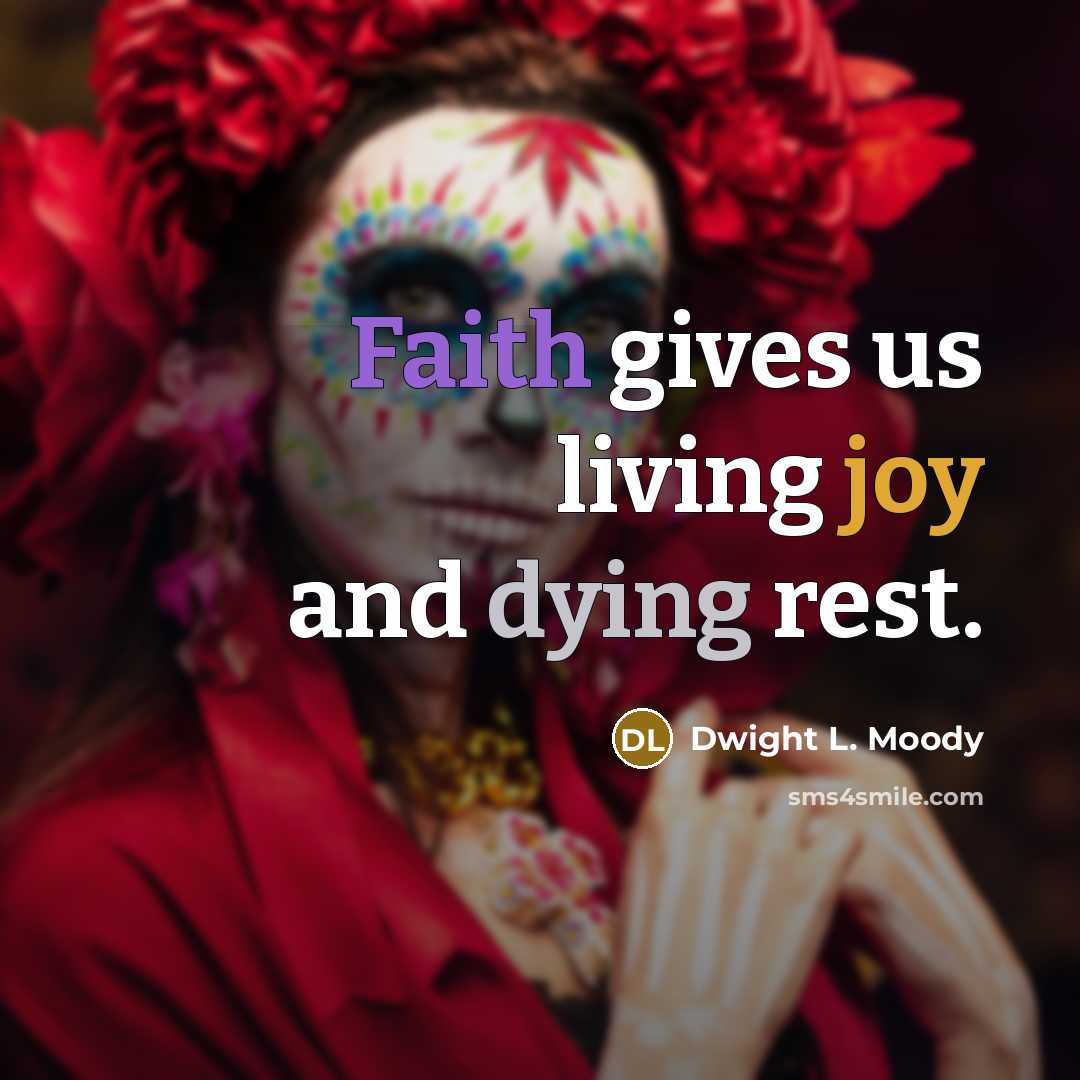 “Faith gives us living joy and dying rest.…” quote by Dwight L. Moody