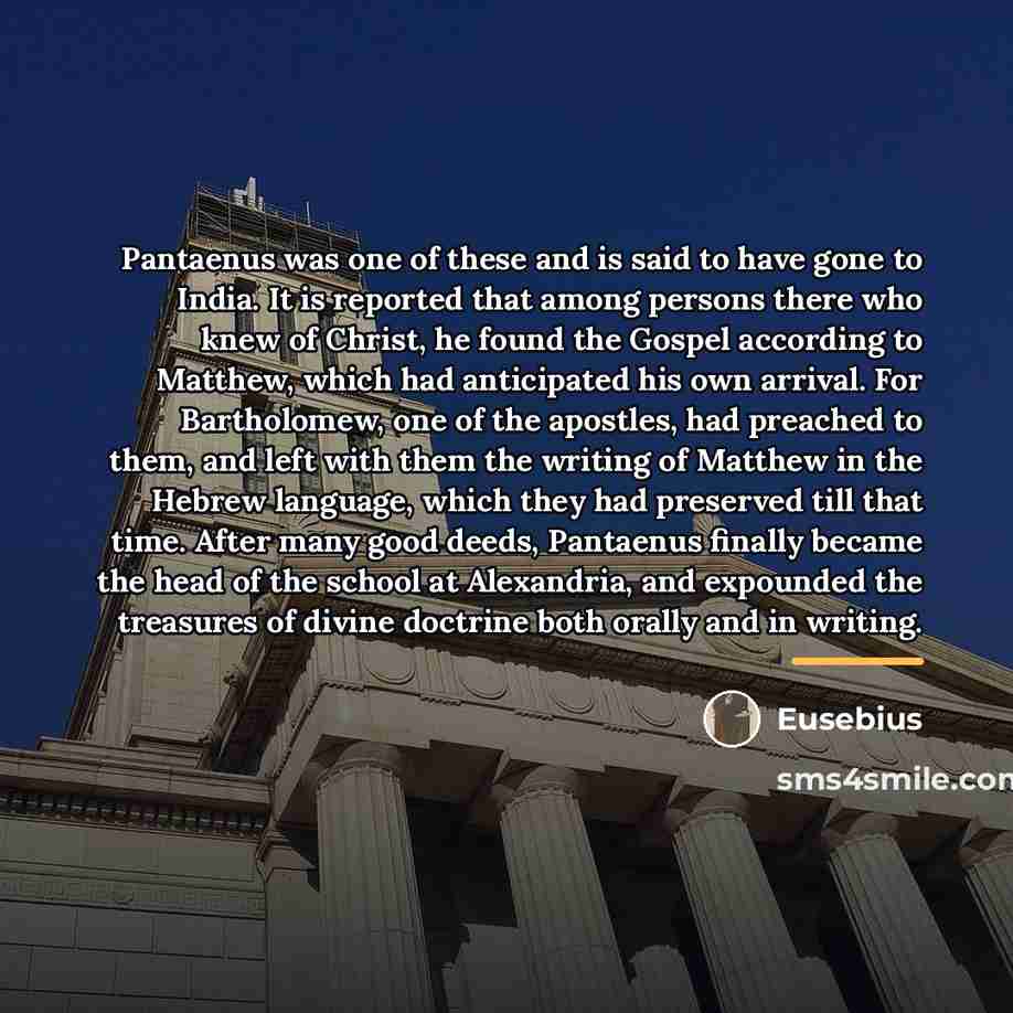 “Pantaenus was one of these and is said to have…” quote by Eusebius