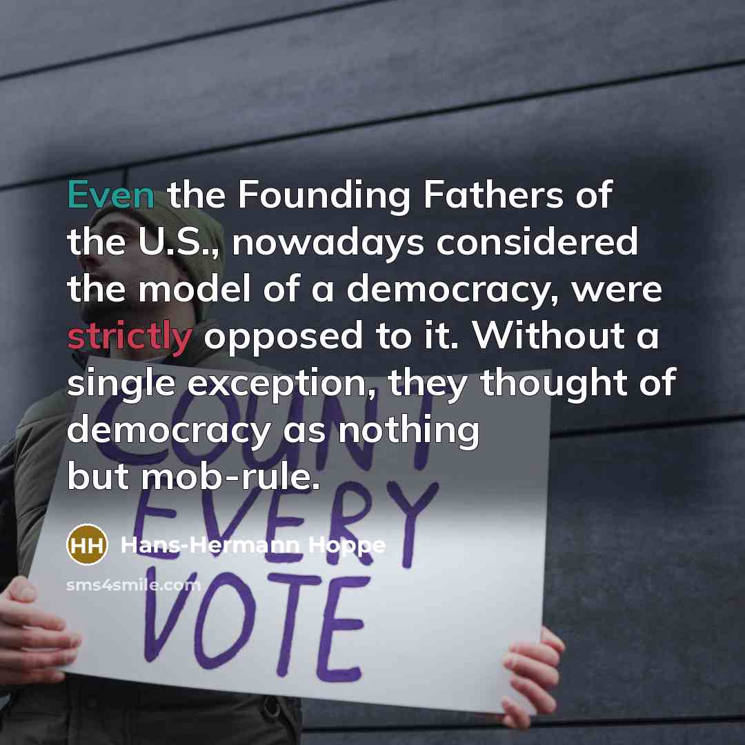 “Even the Founding Fathers of the U.S., nowadays considered the…” quote by Hans-Hermann Hoppe