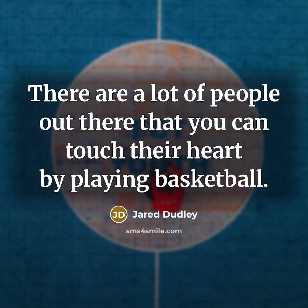 “There are a lot of people out there that you…” quote by Jared Dudley