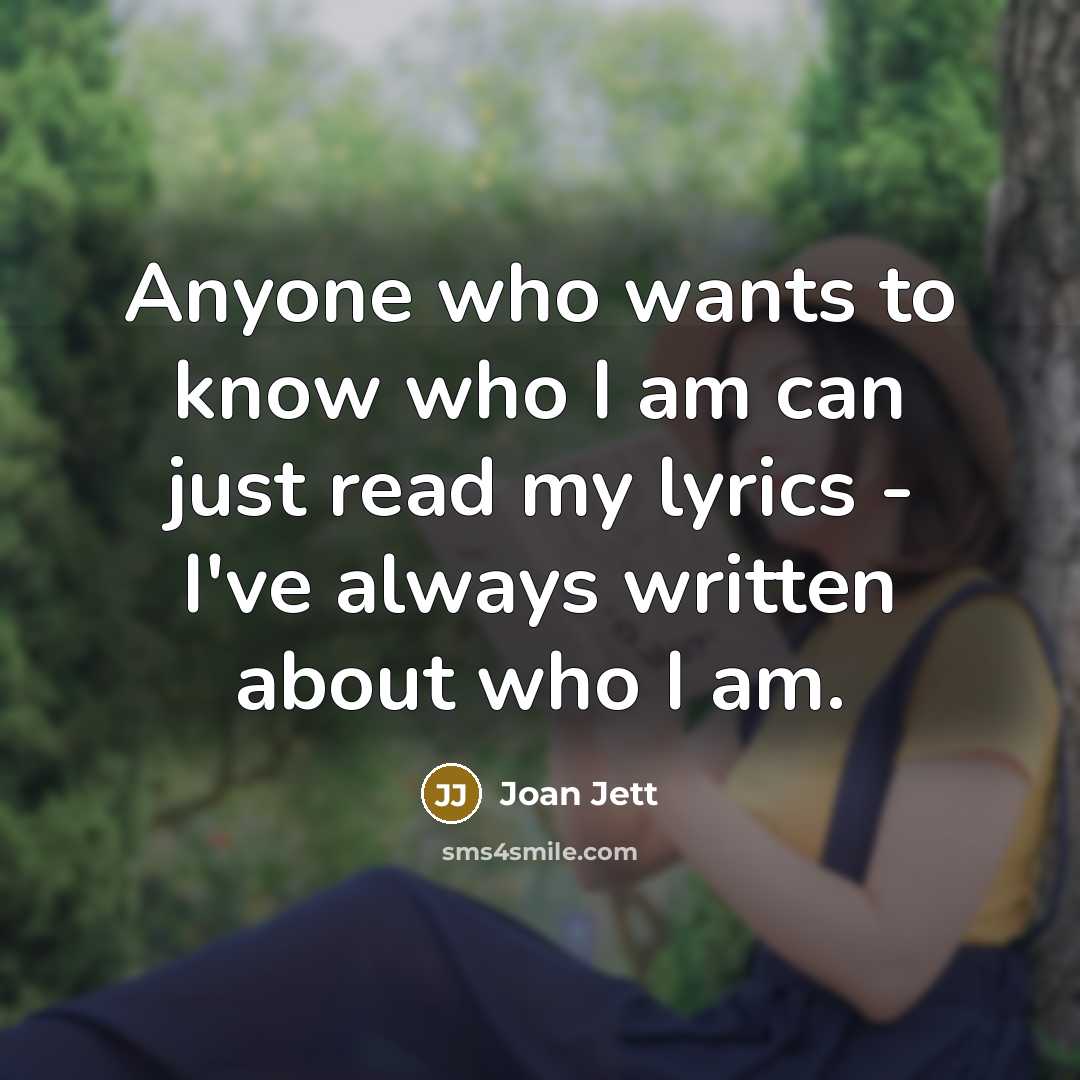 “Anyone who wants to know who I am can just…” quote by Joan Jett