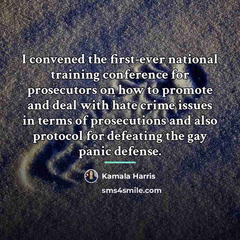 “I convened the first-ever national training conference for prosecutors on…” quote by Kamala Harris