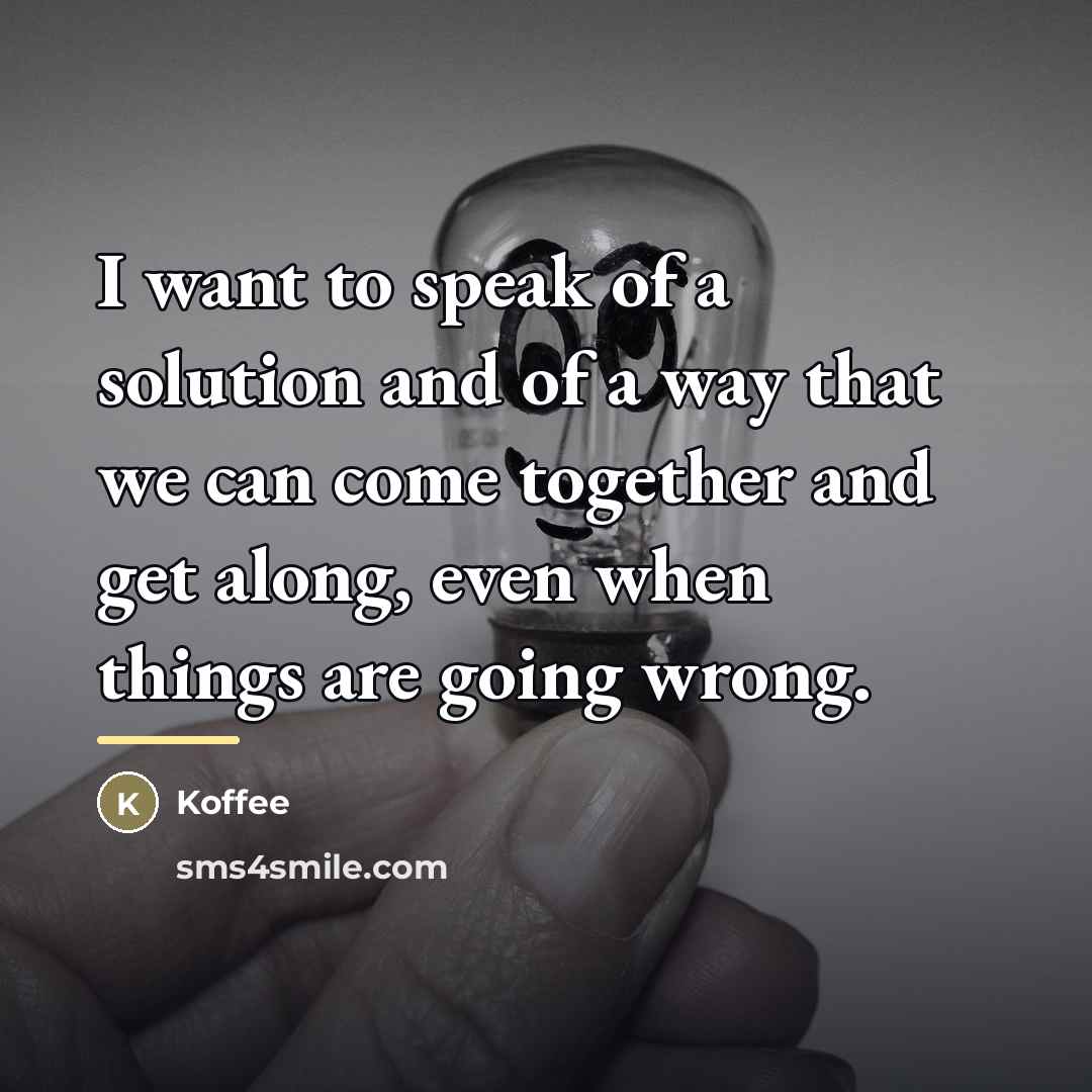 “I want to speak of a solution and of a…” quote by Koffee