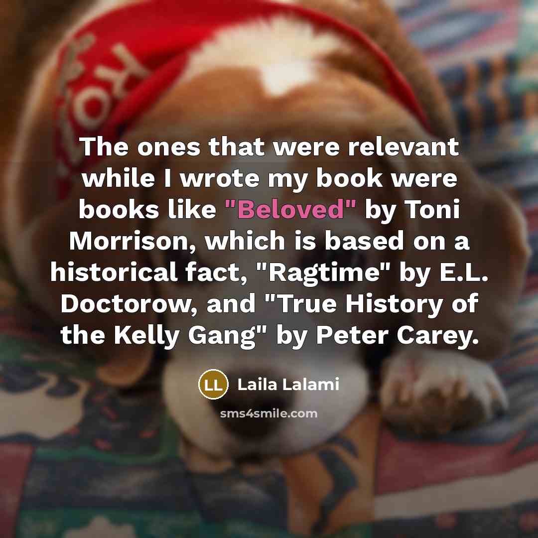 “The ones that were relevant while I wrote my book…” quote by Laila Lalami