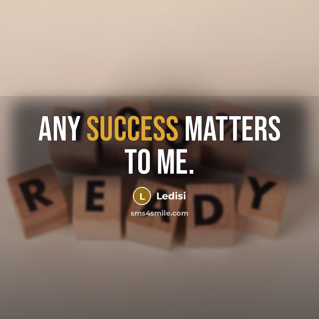 “Any success matters to me.…” quote by Ledisi