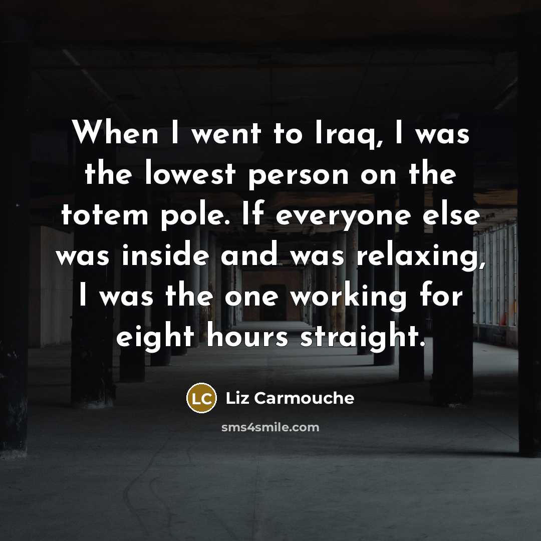 “When I went to Iraq, I was the lowest person…” quote by Liz Carmouche