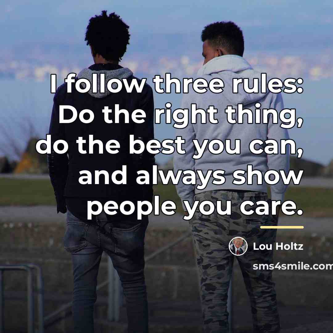 “I follow three rules: Do the right thing, do the…” quote by Lou Holtz