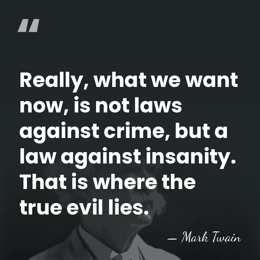 Really, what we want now, is not laws against crime, but a&hellip; - Mark Twain