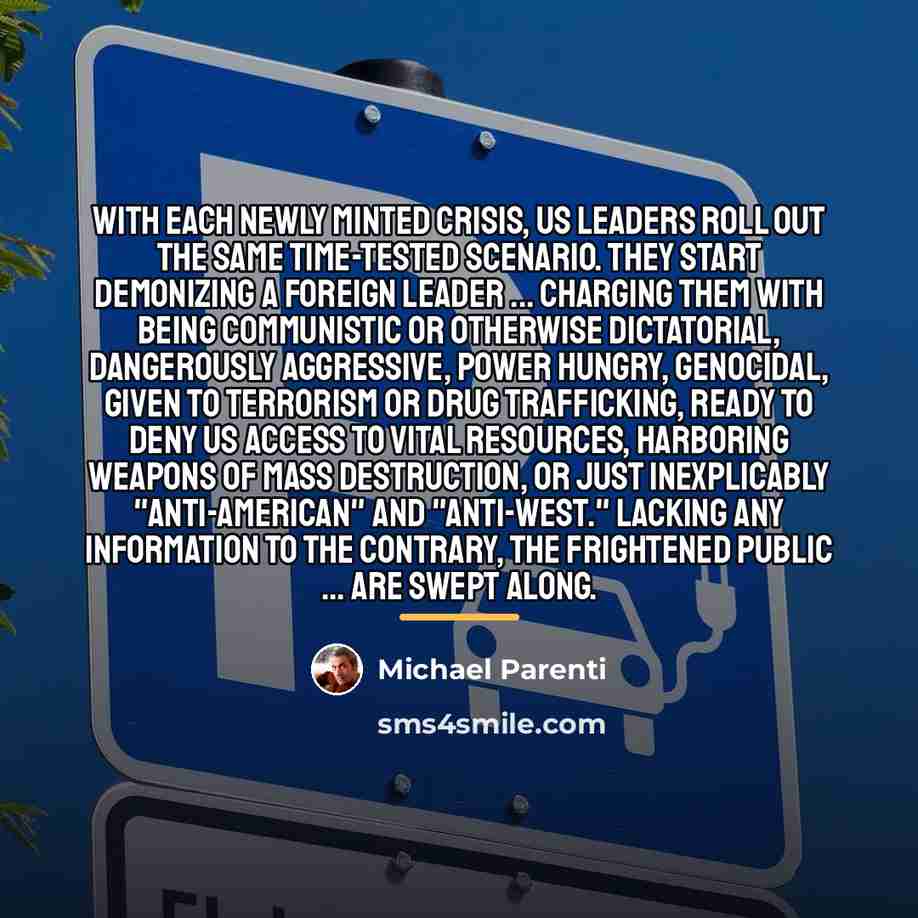 “With each newly minted crisis, US leaders roll out the…” quote by Michael Parenti