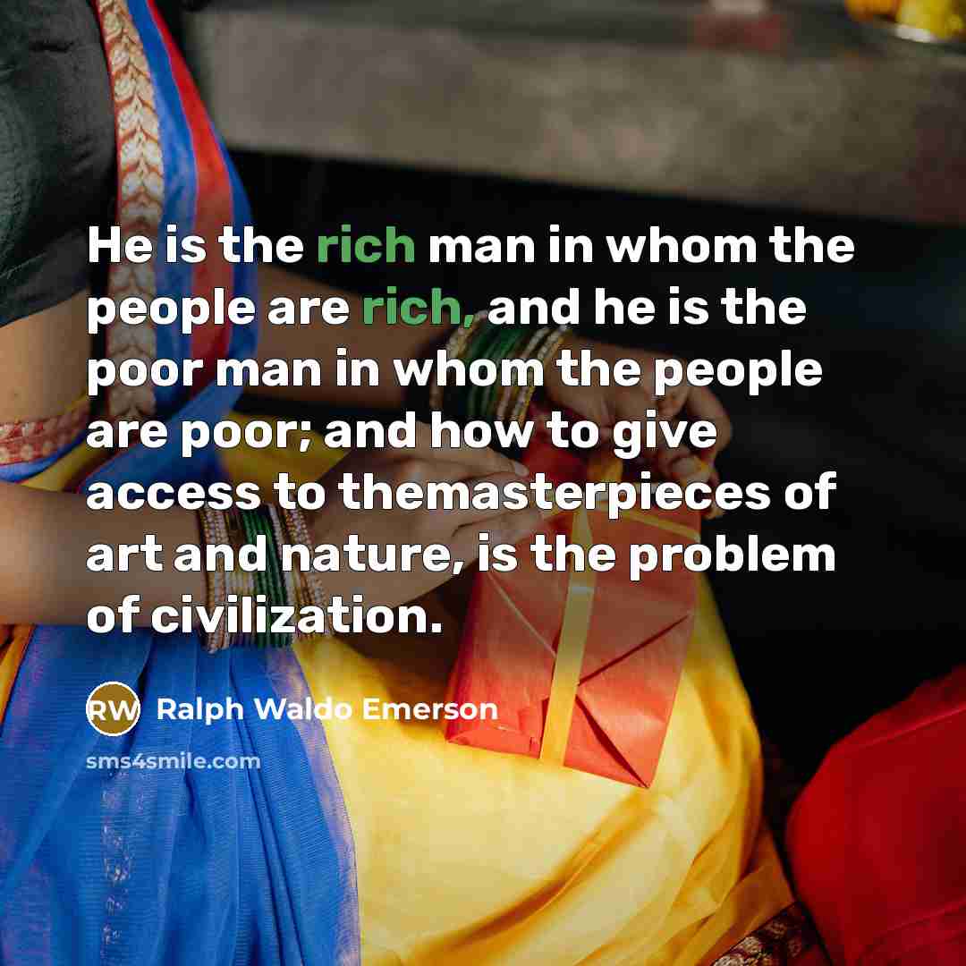 “He is the rich man in whom the people are…” quote by Ralph Waldo Emerson