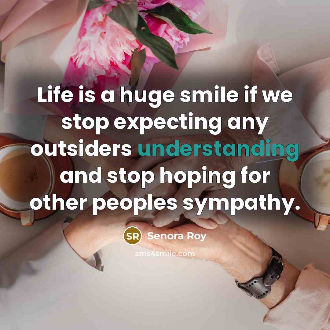 “Life is a huge smile if we stop expecting any…” quote by Senora Roy