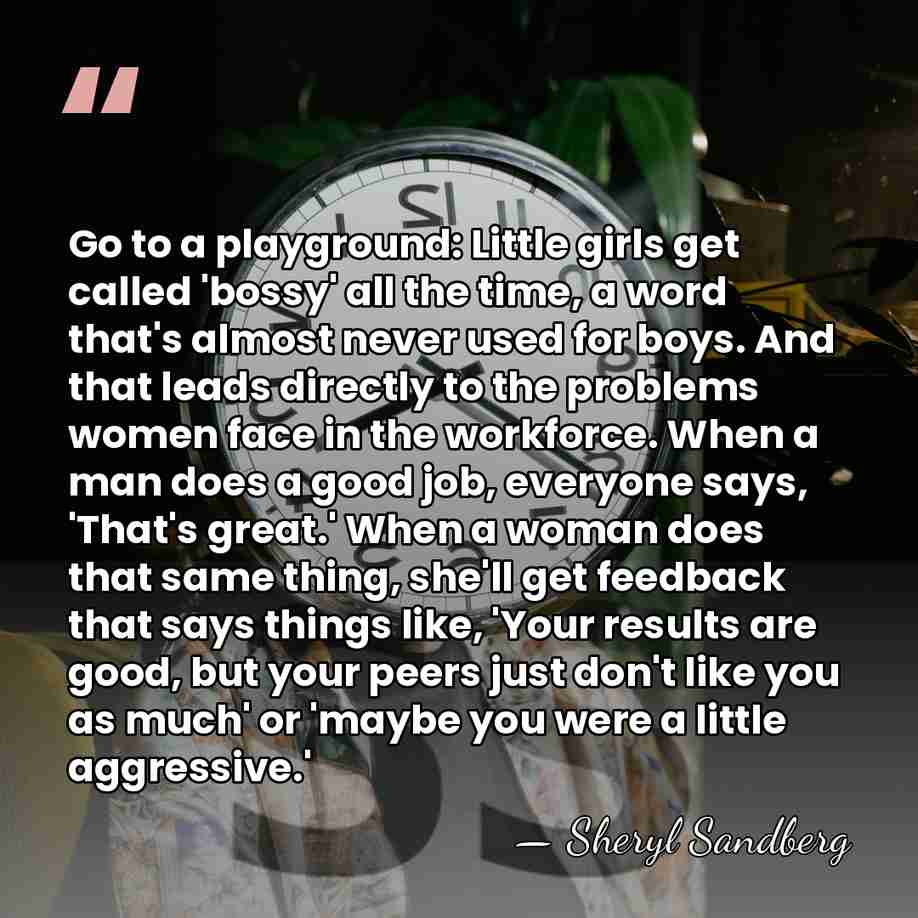 Go to a playground: Little girls get called 'bossy' all the time,&hellip; - Sheryl Sandberg