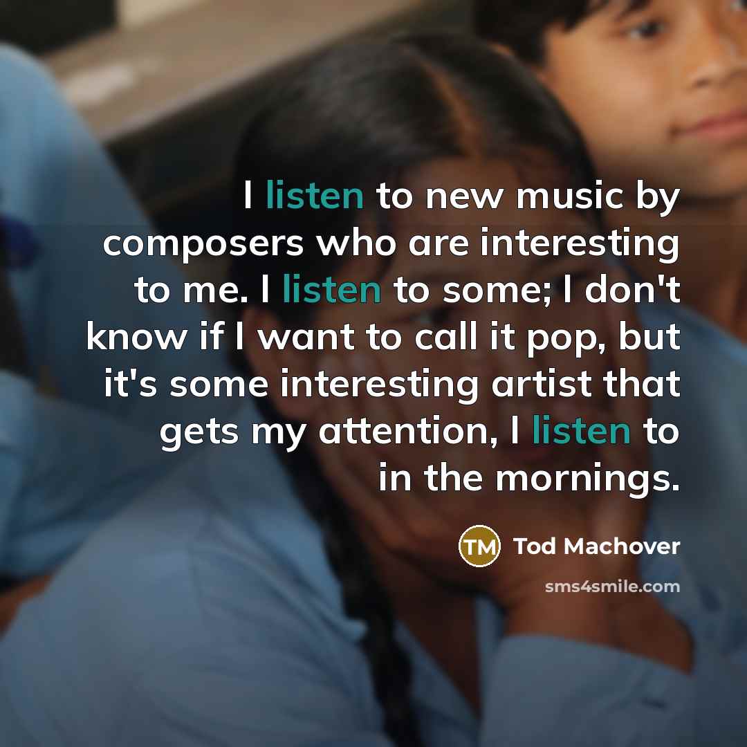 “I listen to new music by composers who are interesting…” quote by Tod Machover