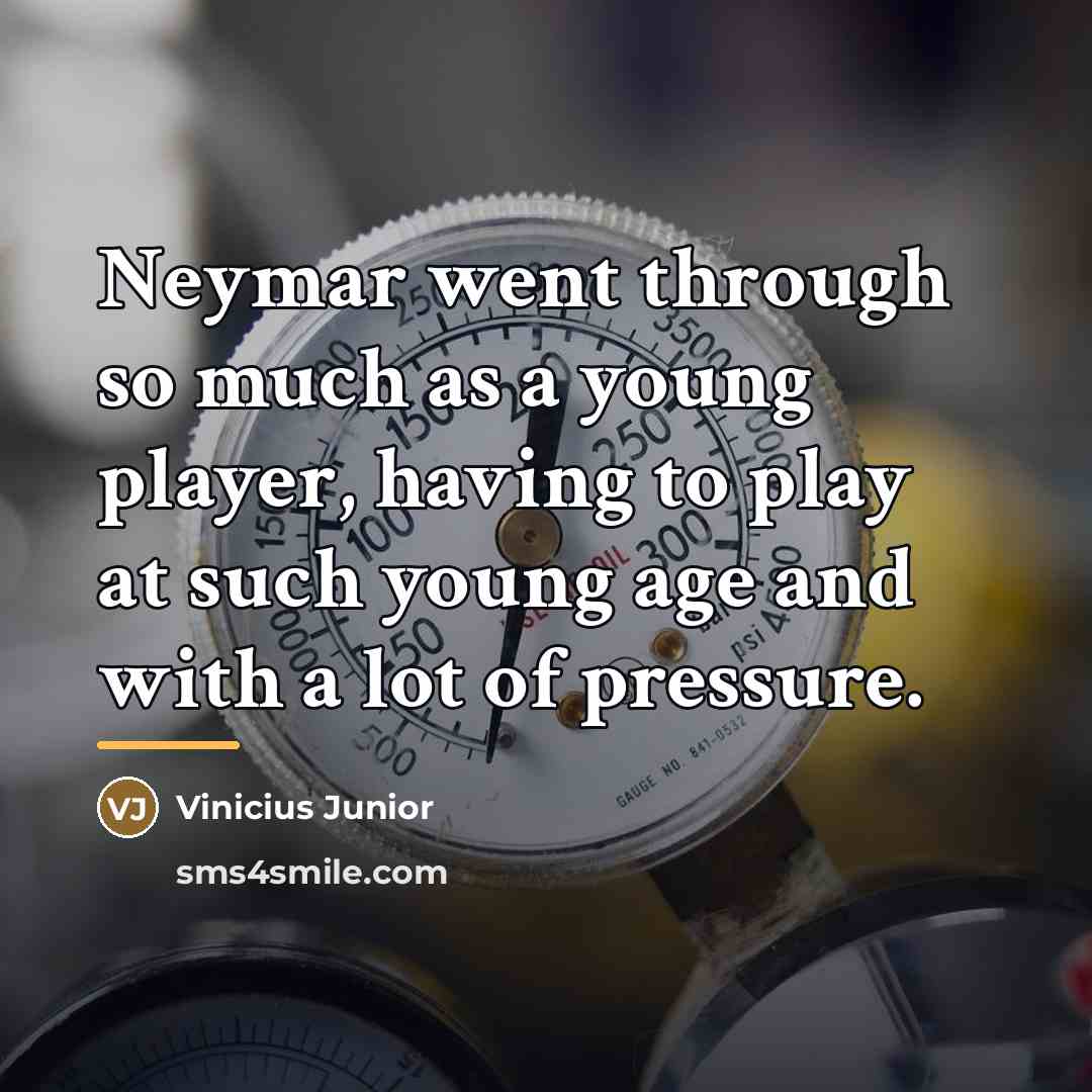 “Neymar went through so much as a young player, having…” quote by Vinicius Junior