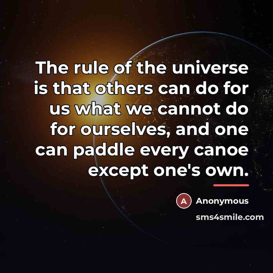 “The rule of the universe is that others can do…” quote by Anonymous
