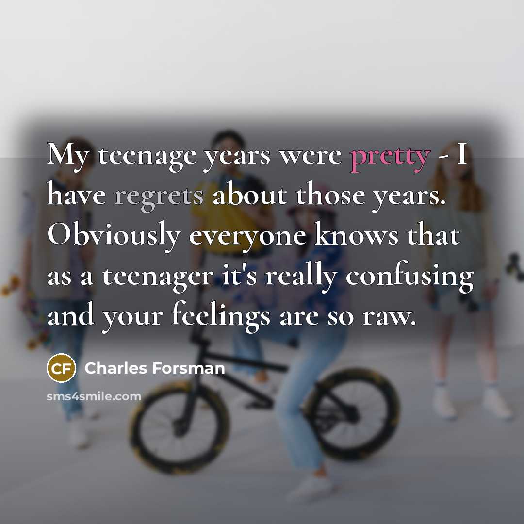 “My teenage years were pretty - I have regrets about…” quote by Charles Forsman