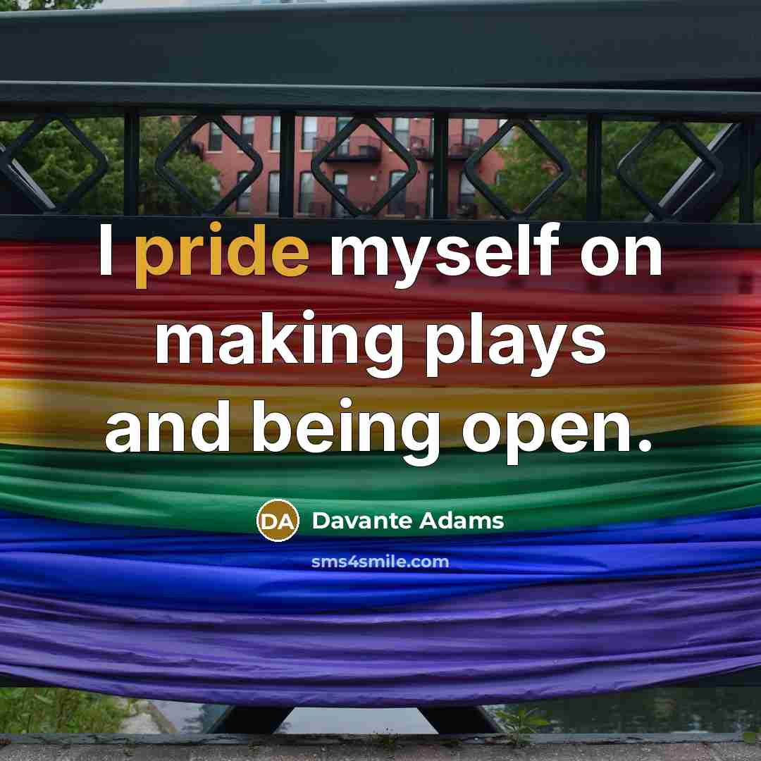 “I pride myself on making plays and being open.…” quote by Davante Adams