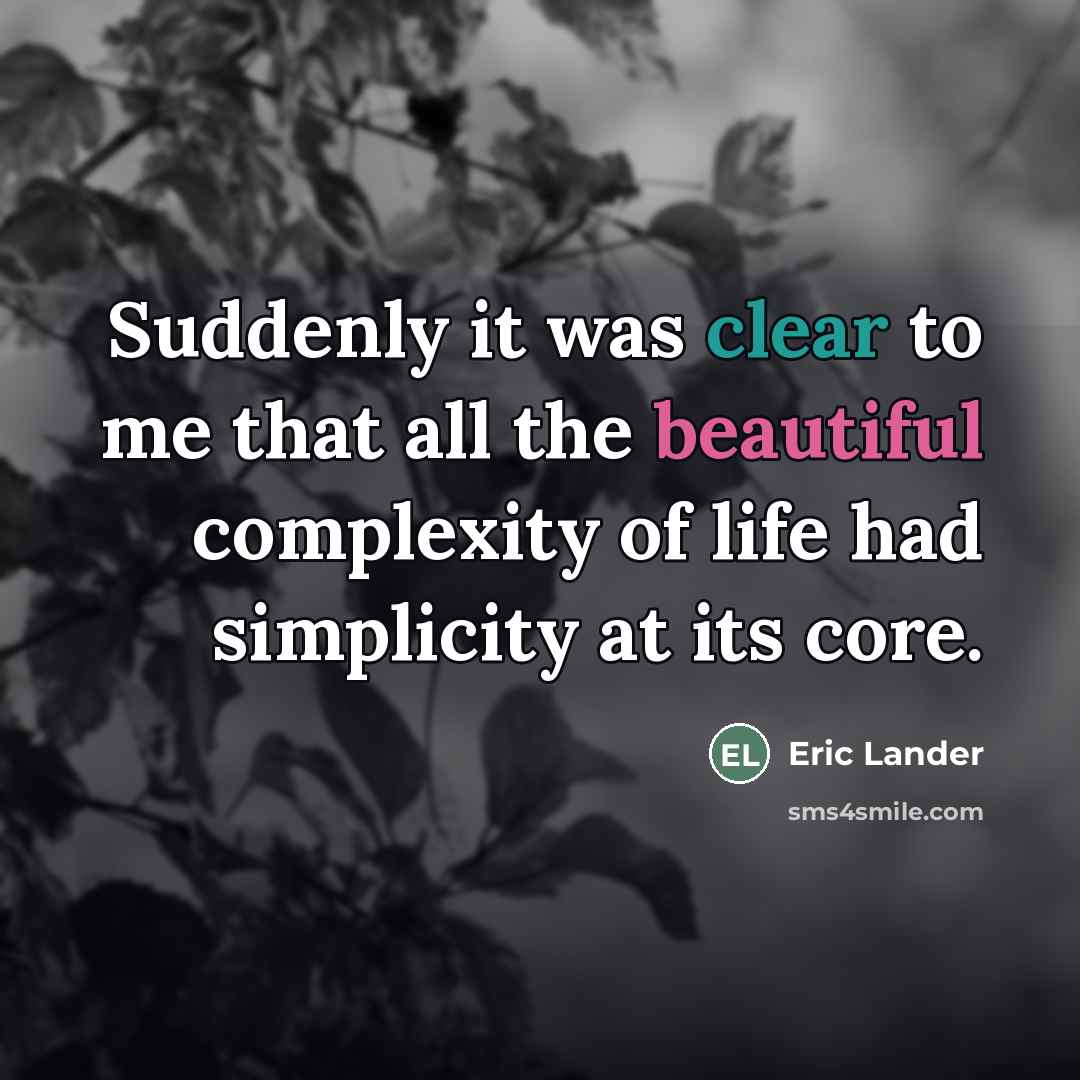 “Suddenly it was clear to me that all the beautiful…” quote by Eric Lander