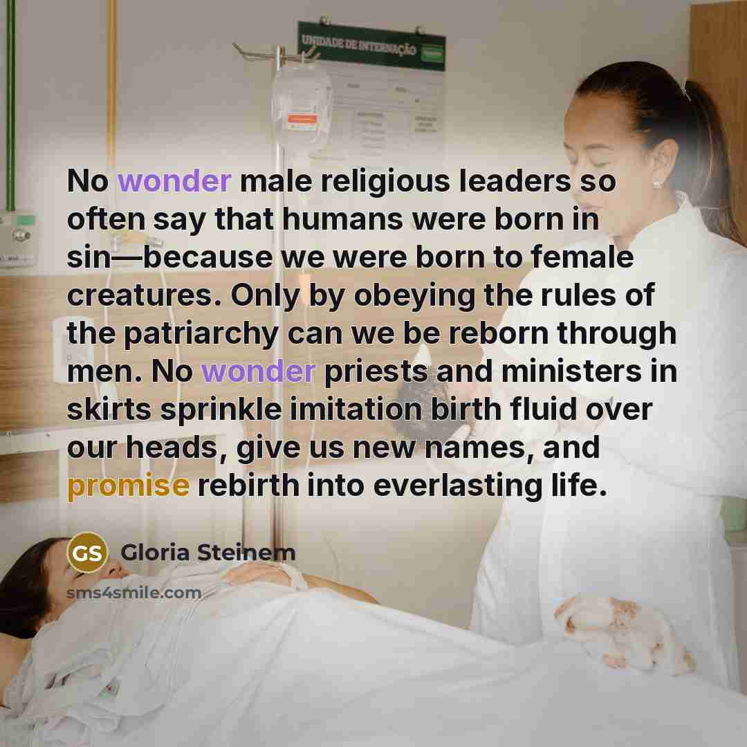 “No wonder male religious leaders so often say that humans…” quote by Gloria Steinem