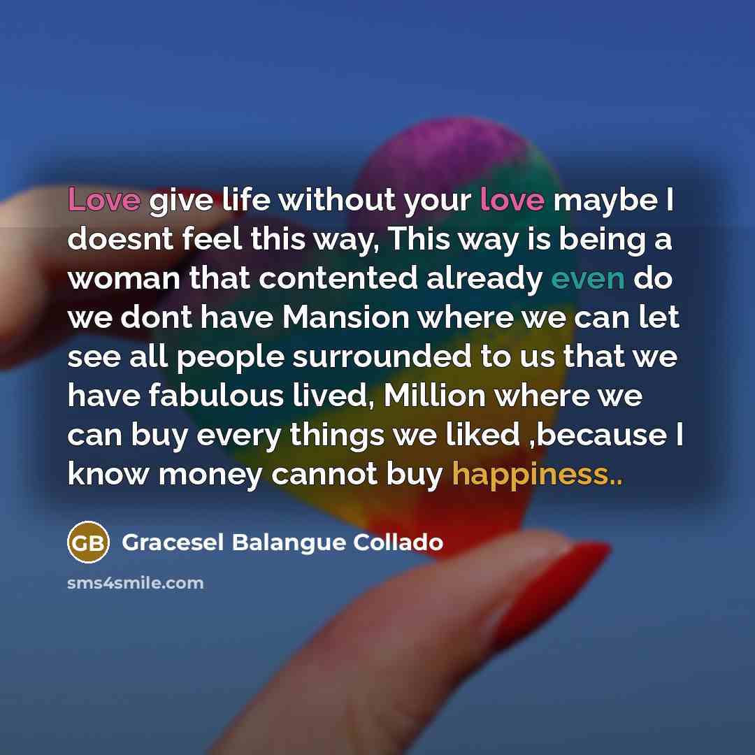 “Love give life without your love maybe I doesnt feel…” quote by Gracesel Balangue Collado