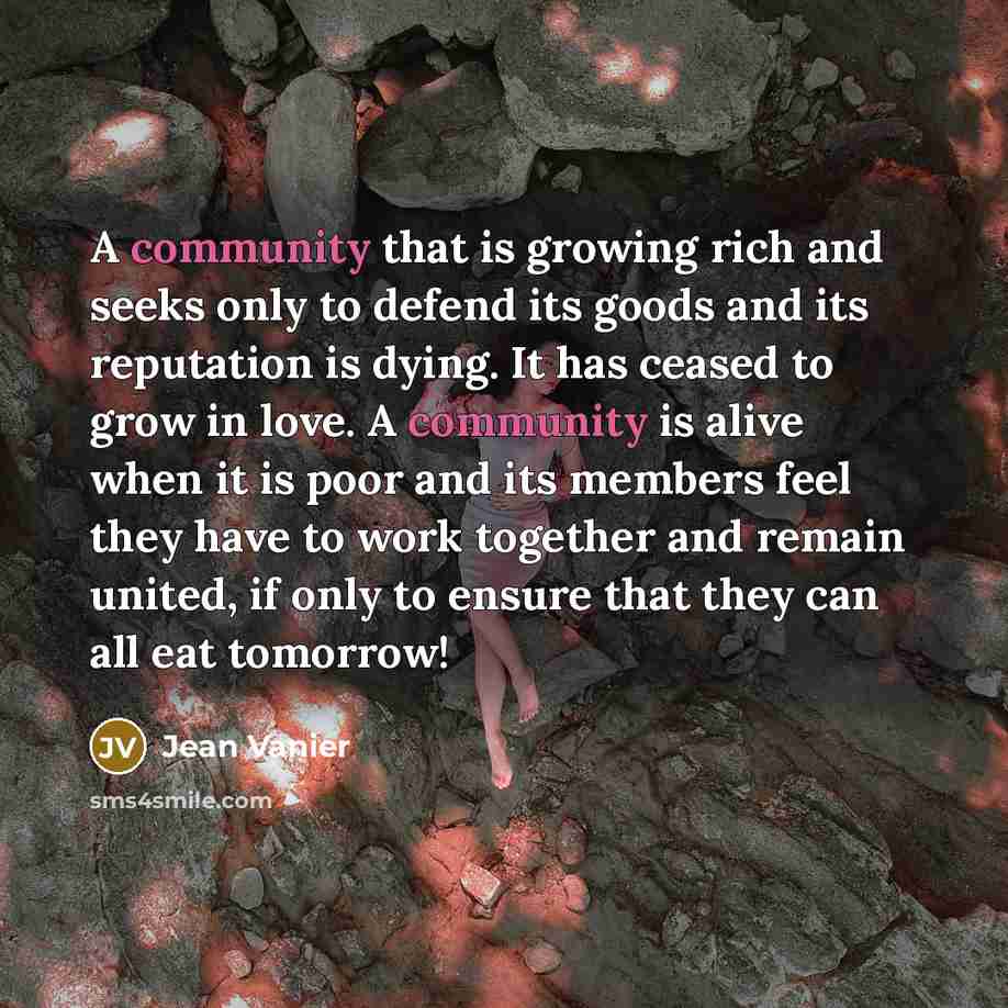 “A community that is growing rich and seeks only to…” quote by Jean Vanier