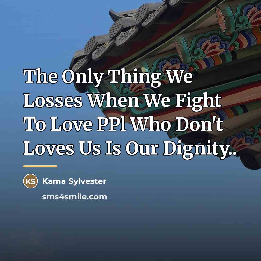 “The Only Thing We Losses When We Fight To Love…” quote by Kama Sylvester