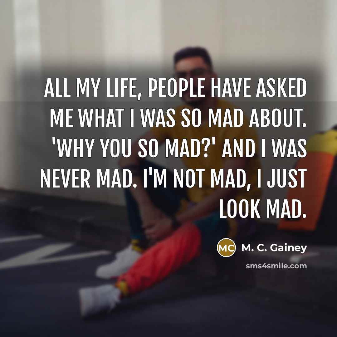 “All my life, people have asked me what I was…” quote by M. C. Gainey