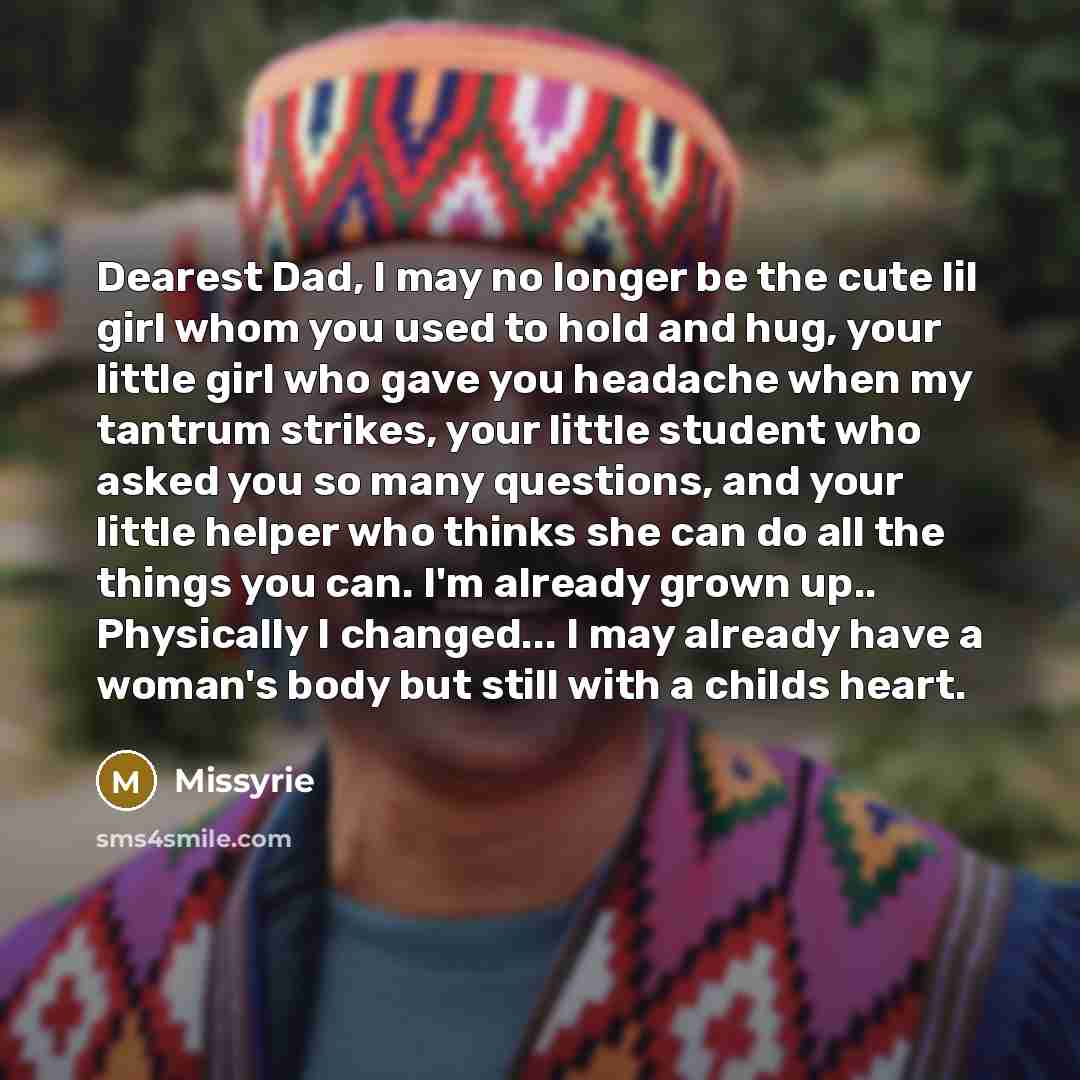 “Dearest Dad, I may no longer be the cute lil…” quote by Missyrie