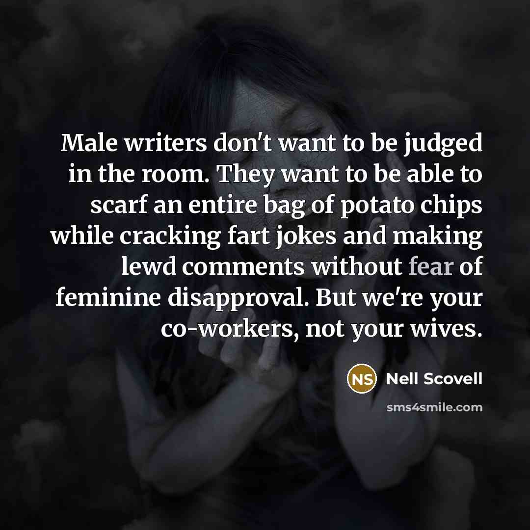 “Male writers don't want to be judged in the room.…” quote by Nell Scovell