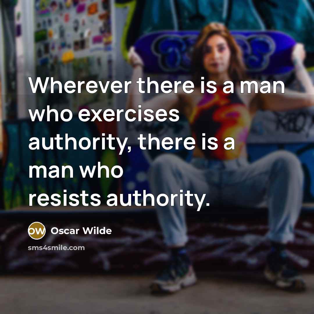 “Wherever there is a man who exercises authority, there is…” quote by Oscar Wilde