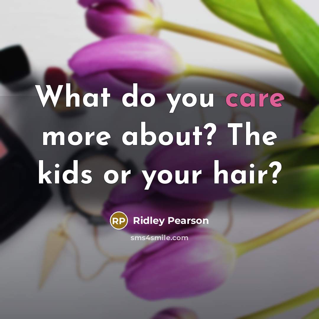 “What do you care more about? The kids or your…” quote by Ridley Pearson