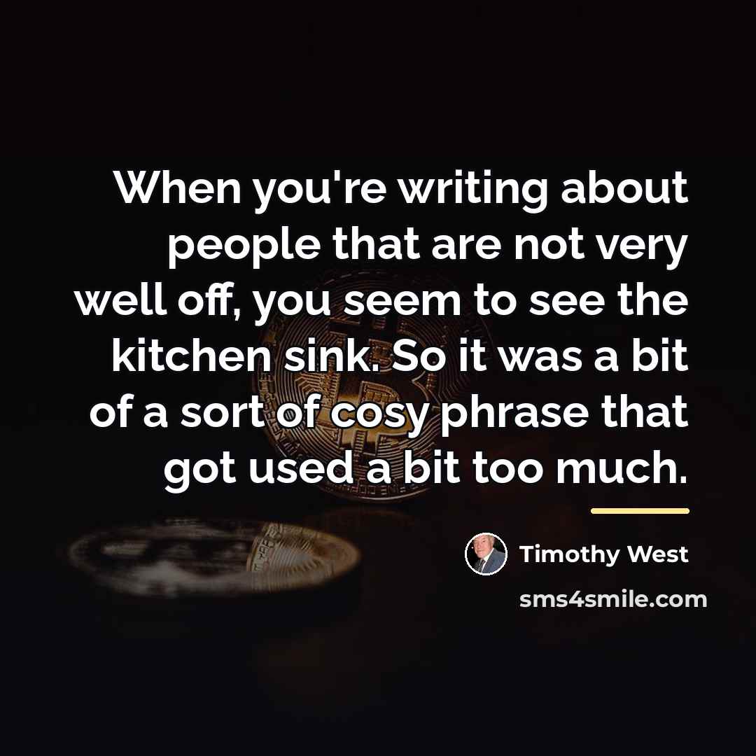 “When you're writing about people that are not very well…” quote by Timothy West