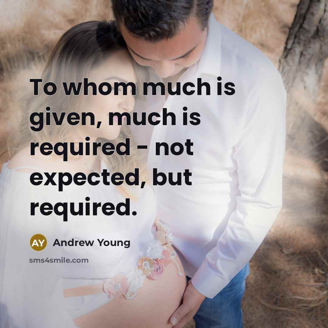 “To whom much is given, much is required - not…” quote by Andrew Young