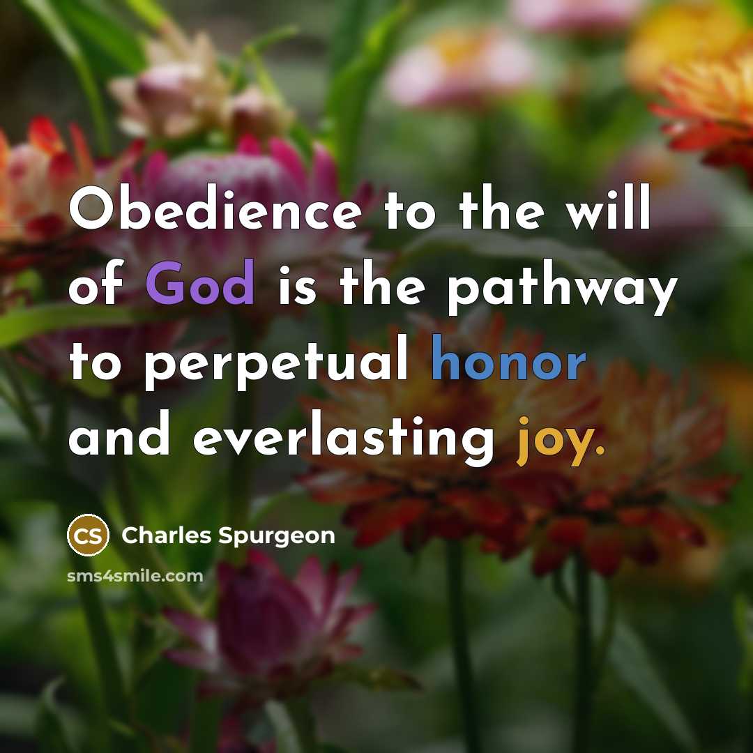 “Obedience to the will of God is the pathway to…” quote by Charles Spurgeon