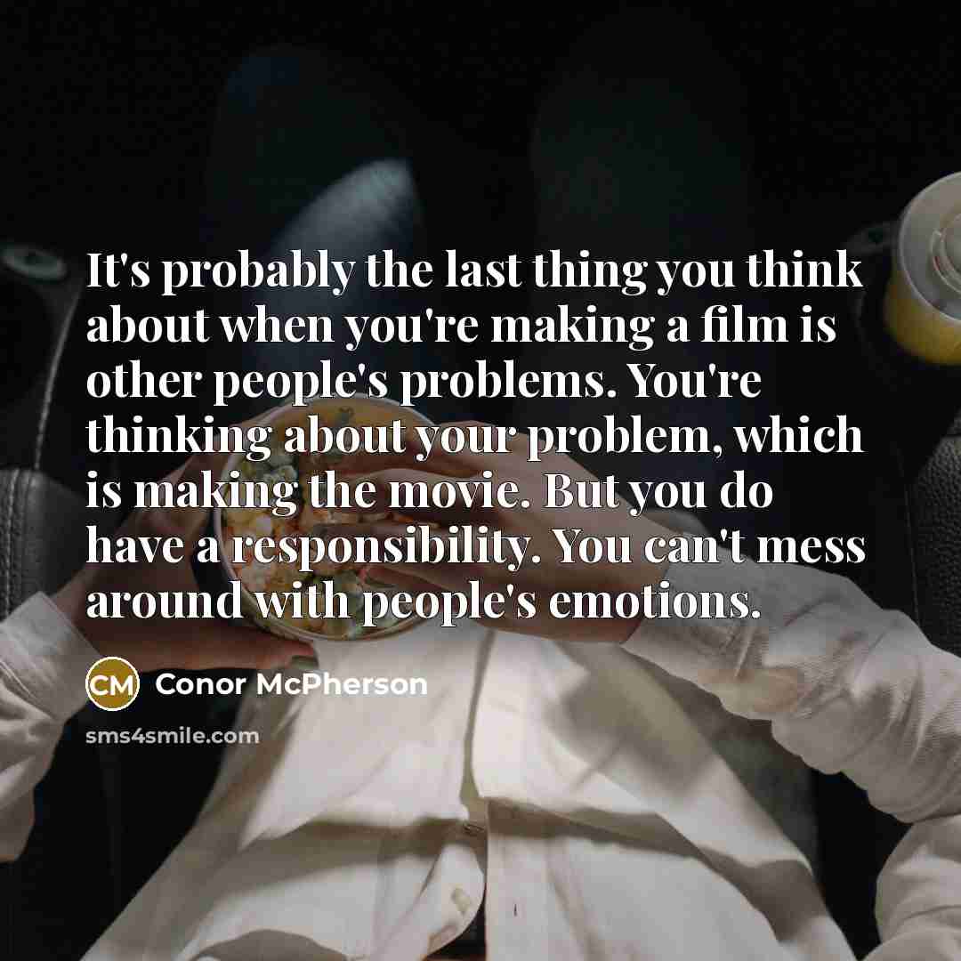 “It's probably the last thing you think about when you're…” quote by Conor McPherson