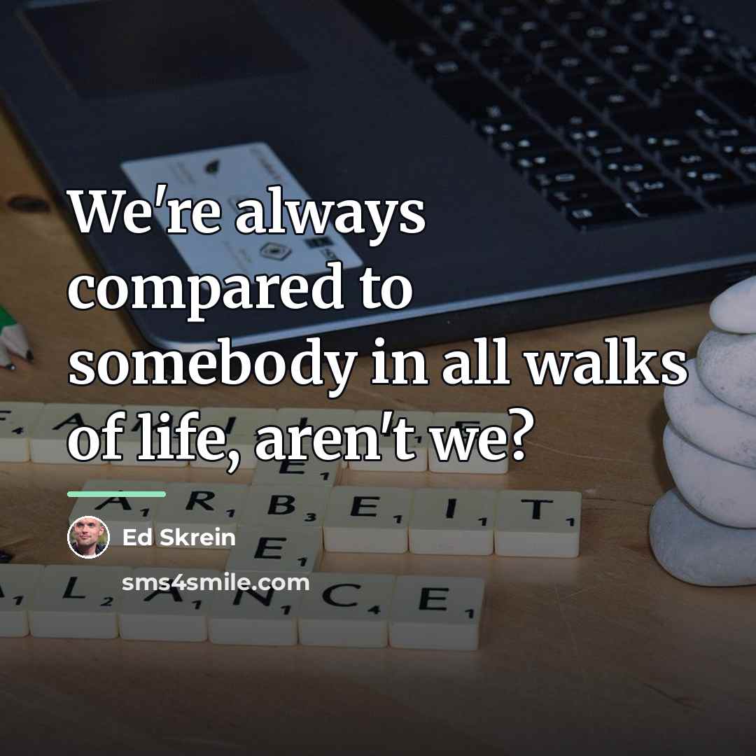 “We're always compared to somebody in all walks of life,…” quote by Ed Skrein