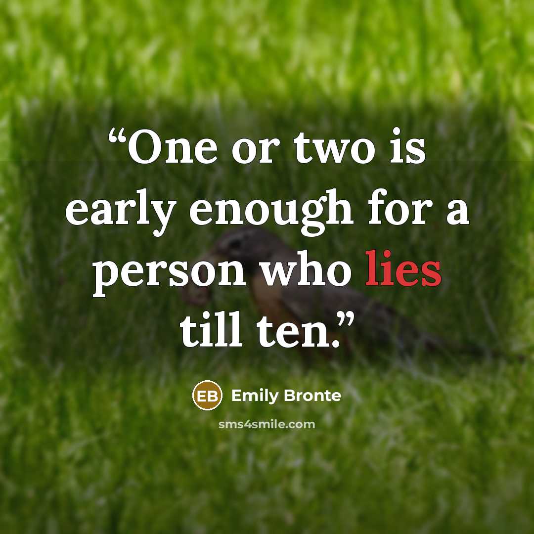 “One or two is early enough for a person who lies till ten.” quote by Emily Brontë