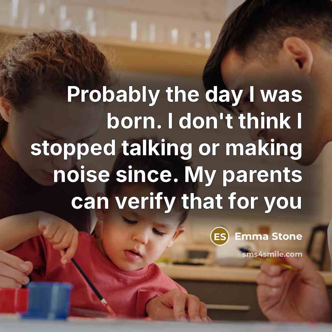 “Probably the day I was born. I don't think I…” quote by Emma Stone