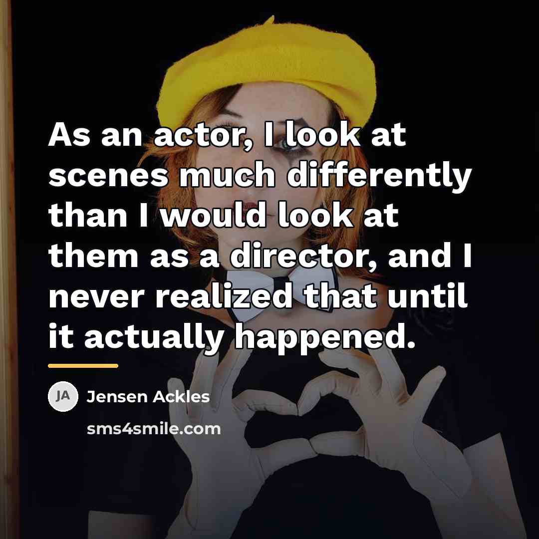 “As an actor, I look at scenes much differently than…” quote by Jensen Ackles