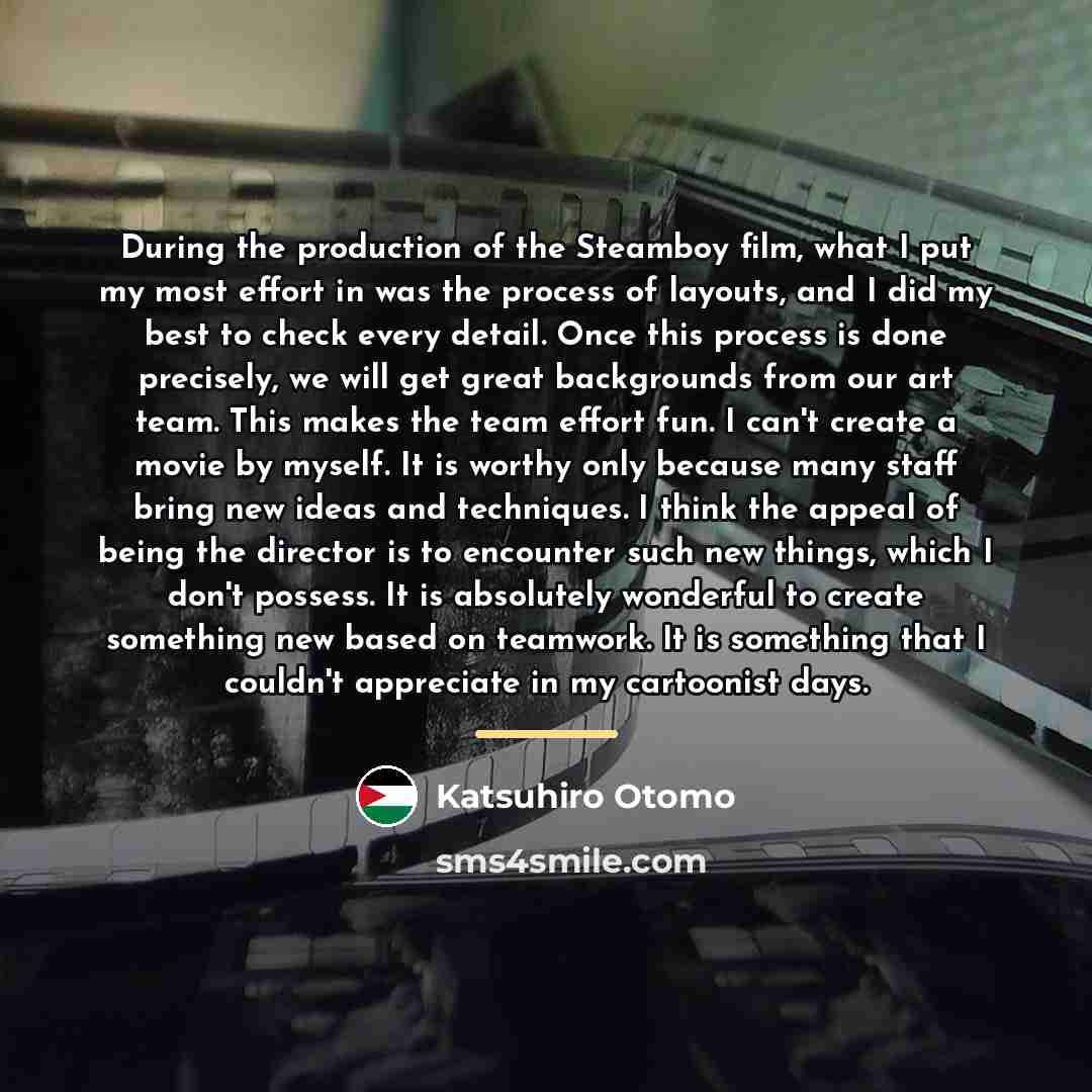 “During the production of the Steamboy film, what I put…” quote by Katsuhiro Otomo