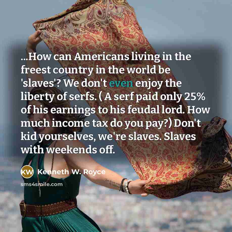 “...How can Americans living in the freest country in the…” quote by Kenneth W. Royce
