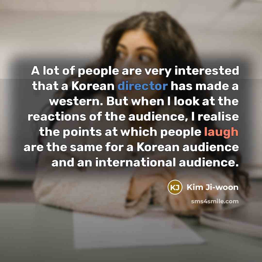 “A lot of people are very interested that a Korean…” quote by Kim Ji-woon